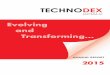 Evolving and Transforming… · 2 ANNUAL REPORT 2015 TechnoDex Berhad (627634-A) TechnoDex Berhad (“TDEX” or “the Company”), a MSC-Status company, is a leading eBusiness Enabler