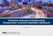 Minnesota Pathways to Decarbonizing Transportation ... · Key Drivers for Baseline Scenario 4/23/2019 mndot.gov 30 Sector Key Driver Compound annual growth rate proposed for this