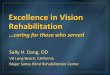 Excellence in Vision Rehabilitation...Newest BRC in Long Beach, CA with 24beds Maj. Charles Robert Soltes, Jr, O.D. Dept of VA Blind Rehabilitation Center in Long Beach 24 residential