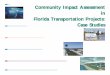 Case Studies Florida Transportation Projects: Community Impact … · 2012-07-31 · Metroplan Orlando Mike W. Guy Executive Director Sarasota/Manatee MPO Ken Heatherington, AICP