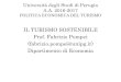 IL TURISMO SOSTENIBILE Prof. Fabrizio Pompei (fabrizio ...dec.ec.unipg.it/~fabrizio.pompei/LEZ.10_POMPEI.pdf · Turismo sostenibile: quell'attività turistica in grado di soddisfare
