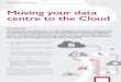 Moving your data centre to the Cloud - Berkeley Partnership · Moving your data centre to the Cloud Introduction Most companies have already been through a first phase of driving