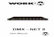 DMX - NET 8 - SIRS-Esirs-e.com/DataSheet/DMX_NET8_MANUALEN_7_V1.pdf · The newest Artnet, 8 Universal DMX System. Standard DMX-512 and High Speed DMX-1000K(1M) protocol compatible