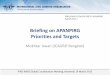 Briefing on APANPIRG Priorities and Targets...Proposed APANPIRG Structure (2013 - 2015) APANPIRG AAITF (B0-30) RACPTF SEACG (B0-10) FIT-ASIA (B0-40) ADS-B SITF (B0-84) WAFS TF (B0-105)