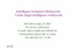 Intelligens Számítási Módszerek Tudás alapú intelligens ...szkovacs/IntSzamModszSeg/IntE1.pdf · MIQ (Machine Intelligence Quotient) Turing Imitation Game: Phase 1 • The interrogator,