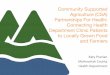 Community Supported Agriculture (CSA) Partnerships For Health: … · 2018-04-10 · Community Supported Agriculture (CSA) Program What do I get in the Mid County CSA? Drop by Mid