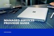 MANAGED SERVICES PROVIDER GUIDE - Insight · A managed services provider (MSP) delivers a set of services to clients, either proactively or as needed. For more than 20 years, large