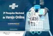 3ª Pesquisa Nacional de Varejo Online · comparadores de preços 14 % aplicativo da loja virtual 12 % marketing de afiliados 12 % mídia em portal 10 % mídia off-line 9 % outros