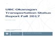 UBC Okanagan Transportation Status Report Fall 2017 · This UBC Okanagan Transportation Status Report Fall 201 7 presents a summary of data collected in late September 2017 at UBC