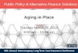 Aging in Place - iltciconf.org in... · Aging in Place 14 More older households are carrying higher amounts of mortgage debt into retirement Notes: Mortgage debt is debt on a primary