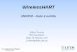CubeSTAR Status and Mission Planing - its-wiki.no · - WirelessHART developed in 2007, defining new PHY, MAC and Network layers, but preserving the upper layers as defined by the