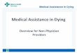 Medical Assistance in Dying...• The Supreme Court (in Carter Feb 2015 and Carter Jan 2016) gave the government until June 6, 2016, to legislate on medical assistance in dying should
