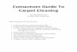 Healthy Home Carpet Care - Consumers Guide To Carpet Cleaning · 2017-05-02 · carpet cleaners even break the law by using illegal bait and switch tactics. Misconception #6: “Any