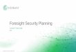Foresight Security Planning · Confidential. © 2019 IHS Markit®.All Rights Reserved. Foresight Security Planning Connect™ User Guide 2019