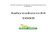 Jahresbericht-2009 def d - SVP Schweiz...4 I. ERFOLGSBILANZ 1. Das Jahr 2009 im Rückblick JANUAR Der Abstimmungskampf zur undemokratischen, verfassungswidrigen Per-sonenfreizügigkeitsvorlage