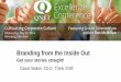 Branding from the Inside Out · Branding from the Inside Out ! David Baker, CEO, Think Shift! Get your stories straight! FRAMEWORKS . TOPIC INTRODUCTION "Contemporarily, the intensification