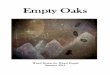 Empty Oaks · By Stephen Whitaker Stephen Scott Whitaker is a member of National Book Critics Circle, and literary review editor for The Broadkill Review. His poetry, fiction, and