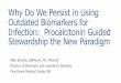 Why Do We Persist in Using Outdated Biomarkers for ... · 16/4/2018  · Why Do We Persist in Using Outdated Biomarkers for Infection: Procalcitonin Guided Stewardship the New Paradigm