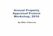 Annual Property Appraisal Protest Workshop, Protesting lowers tax value ¢â‚¬¢ 48,520 property owners protested