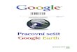 Pracovní sešit Google Earthgeo.webz.cz/pdf/gepracsesit.pdf · - 9 - Pavel TAIBR Google Earth – pracovní sešit 4 Porhlédněte si Zemi shora – ostrov Voh