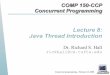 Lecture 8: Java Thread Introduction - Tufts CS · Java Thread Life Cycle An overview of the life cycle of a thread as state transitions Created Alive Terminated new Thread() start()