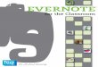 for the Classroom€¦ · Create study guides for your students, or even have them create ones for themselves. Using Evernote and Evernote Peek on an iPad allows you to take an old