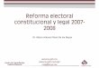 Reforma electoral constitucional y legal 2007- 2008ieez.org.mx/Otra/Inf_rel/Curso Act DE/Reforma... · Centro de Capacitación Judicial Electoral 65% del salario mínimo diario vigente