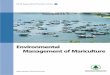 Environmental Management of Mariculture2.6 Quarantine for newly stocked fish / fry Introducing new adult fish or fry to a new environment may result in pathogenic contamination. It
