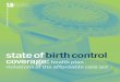 state of birthcontr ol coverage: health plan · 2015-04-16 · sTaTe of BIRTH CoNTRoL CoveRage: HeaLTH pLaN vIoLaTIoNs of THe affoRdaBLe CaRe aCT 3 The affordable Care act’s birth