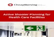 Active Shooter Planning for Health Care Facilities · 2020-05-28 · Incorporating Active Shooter Incident Planning Into Health Care Facility Emergency Operations Plans ! Prevention,