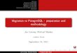Migration to PostgreSQL - preparation and methodologyjoeconway.com/presentations/migrating.pdf · MySQL to PostgreSQL MSSQL to PostgreSQL Replication and/or High Availability Discussion