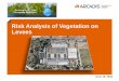 Risk Analysis of Vegetation on Levees · © arcadis 2015 suiho-en east berm south berm west floodwall dctwrp north