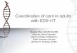 Coordination of care in adults with EDS-HT...Coordination of care in adults with EDS-HT Shweta Dhar, MD,MS,FACMG Director, Adult Genetics Baylor College of Medicine Chief, Genetics