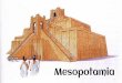Mesopotamia - mrshaskellsclass.weebly.commrshaskellsclass.weebly.com/.../mesopotamia.pdf · Mesopotamia Map Directions Use pages 54-57 in your Social Studies book to help •Color