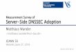 Measurement Survey of Server-Side DNSSEC Adoption · DSA/SHA-1 2,176 2,279 RSA/SHA-1 1,550,859 1,848,283 RSA/SHA-256 1,875,294 2,785,784 RSA/SHA-512 1,220 1,158 GOST R 34.10-2001