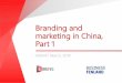 Branding and marketing in China, Part 1 - Business …...Branding and marketing in China, Part 1 Helsinki March, 2019 Today’sLecturer • Managing Director at • Living and working