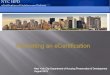 Submitting an eCertification - HPDNYCNew York City Department of Housing Preservation & Development August 2015 Submitting an eCertification A certification of correction is a statement