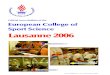 Official News Bulletin of the European College ... - ecss.de Bulletin 13.pdf · Scientifically speaking this year´s ECSS Congress offered a wide range of topics and sessions. Apart