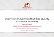 Overview of 2019 HealthChoice Quality Assurance Activities · PDF file Quality Assurance Activities 3 Overview of 2019 HealthChoice Quality Assurance Activities Quality Assurance Area