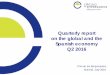 Círculo de Empresarios - Quarterly report on the global and ......Quarterly report on the global and the Spanish economy Q2 2016 Círculo de Empresarios Madrid, July 2016 2 ENTORNO
