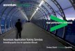 Accenture Application Testing Services · Comprehensive services Accenture offers the entire breadth and depth of testing strategy and execution services—from core to specialized