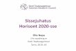 Sissejuhatus Horisont 2020-sse · /main/h2020-wp1617-health_en.pdf. H2020: SC1 tööprogramm 2016-17 Sisuline struktuur: 1.1 aasuuringud tervise ja haiguse mõistmiseks 1.2 Haiguste