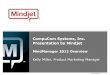 CompuCom Systems, Inc. Presentation by Presentation by Mindjet MindManager 2012 Overview Kelly Miller,