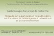 Regards sur la participation du public dans les domaines de l ...€¦ · Méthodologie d’un projet de recherche Communauté française de Belgique Faculté universitaire des Sciences