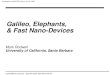 Galileo, Elephants, & Fast Nano-Devices - UCSB€¦ · rodwell@ece.ucsb.edu 805- 893-3244, 805 -893-5705 fax. Presentation to NNIN REU interns, July 29, 2008. Mark Rodwell . University