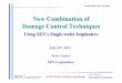 New Combination of Damage Control Techniques · New damage control techniques, Cryo-Implant and WBS Implant, are installed to SHX-III and capability is demonstrated WBS implant covers
