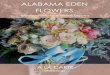 ALABAMA EDEN FLOWERS · lined the process of ordering your wedding flowers by creating a customizable option that allows you to choose what’s perfect for your wedding… and your