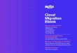 Cloud Migration Ebook · version of Splunk Forwarders Switched to point at the Cloud Old Splunk infrastructure switched off Splunk Cloud Forwarders The main drawback is that you will