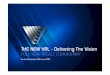 VRL – Delivering The Vision - Village Roadshow · 2016-01-27 · The New VRL – Delivering The Vision - 30 June 2007 8 Cash On Hand (169.7) (176.2) Net Debt on Balance Sheet 1,532.2