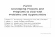 Part III Developing Projects and Programs to Deal with Problems …€¦ · Chapter 11 Developing a Strategy to Deal with a Problem Chapter 12 Public Private Partnerships Chapter